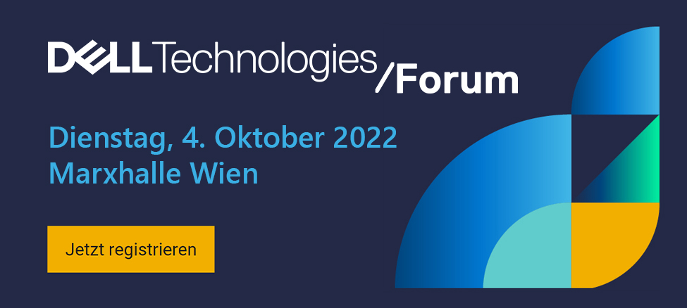 Das Dell Technologies Forum in Wien - Jetzt anmelden!