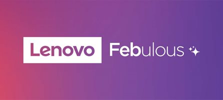 Die neue Lenovo Monatspromo: Einfach Febulous 