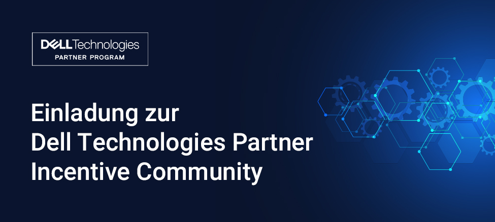 Einladung zur  Dell Technologies Partner  Incentive Community 